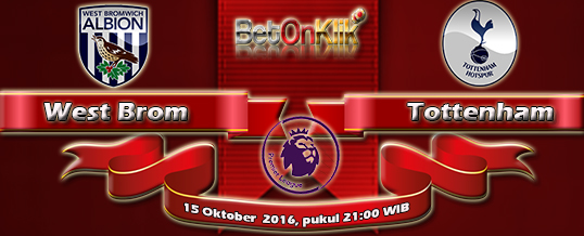 Prediksi Skor West Brom Vs Tottenham 15 Oktober 2016