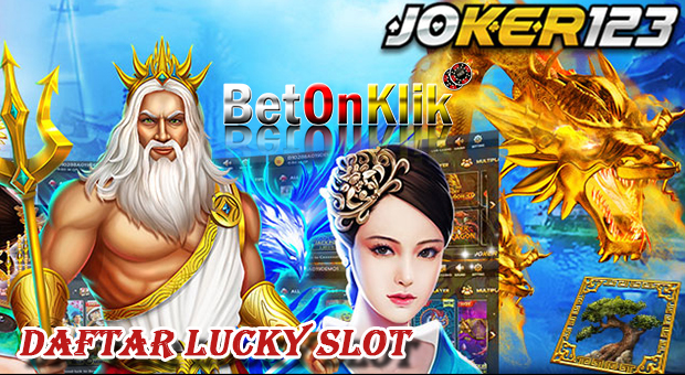 Daftar lucky slot